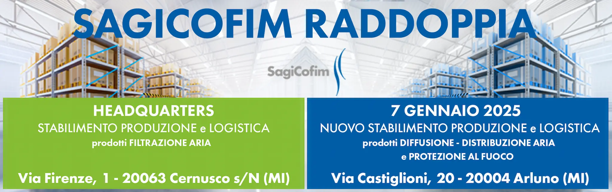 SagiCofim raddoppia - nuovo stabilimento di Arluno